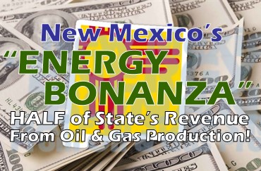 LFC:  Oil & Gas Will Supply HALF (50%) of New Mexico’s General Fund Revenues By 2024